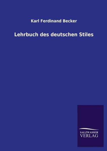 Lehrbuch Des Deutschen Stiles