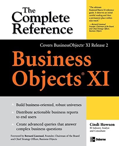 BusinessObjects XI (Release 2): The Complete Refe… by Howson, Cindi 0072262656