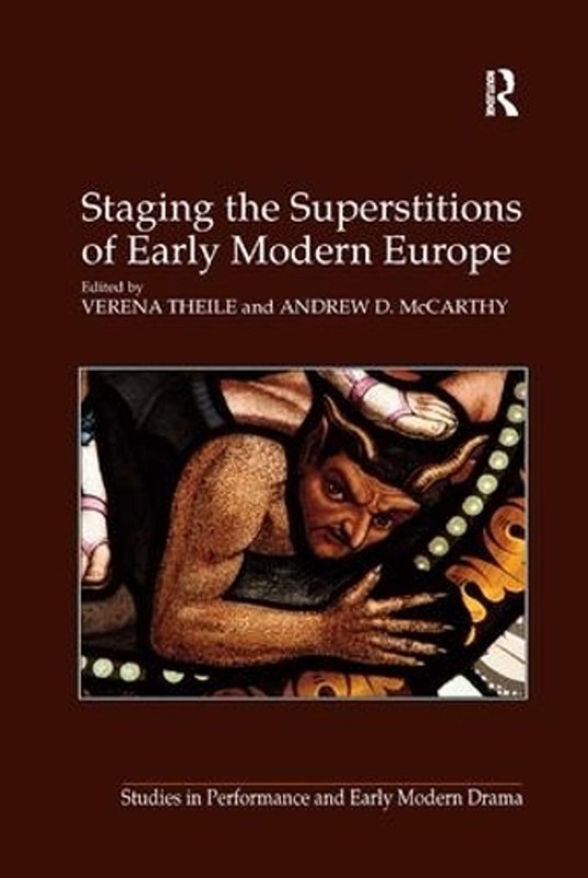 Staging the Superstitions of Early Modern Europe by Andrew D. McCarthy (English)