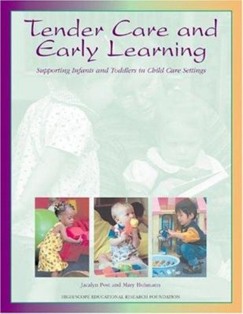 Tender Care and Early Learning : Supporting Infants and Toddlers