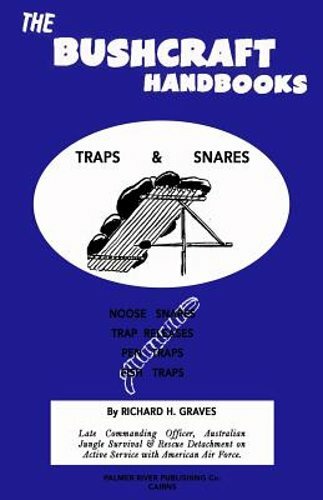 The Bushcraft Handbooks – Traps & Snares by Richard H Graves: New