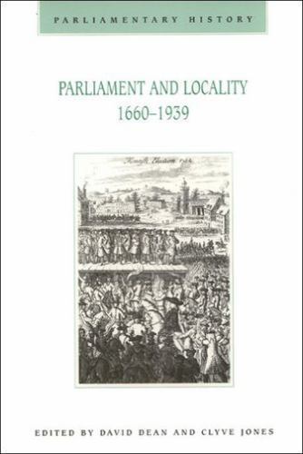 Parliament and Locality, 1660-1939, Dean, David M., Good Book