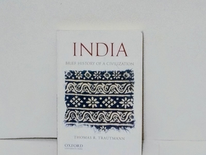 India: Brief History of a Civilization by Trautmann, Thomas R.