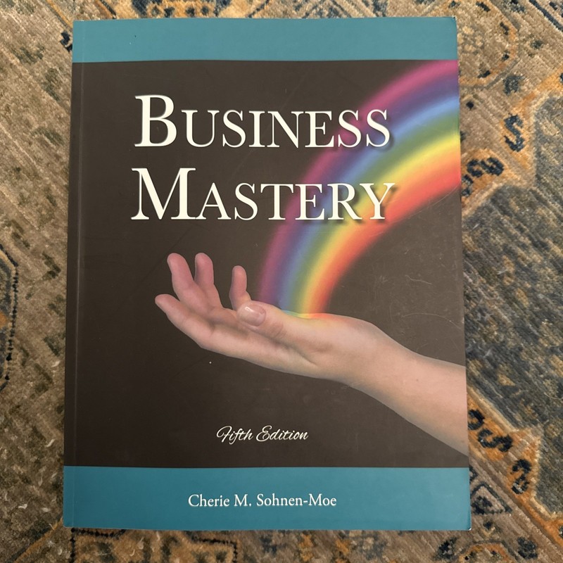 Business Mastery – 5th Edition by Cherie M. Sohnen-Moe NEW!