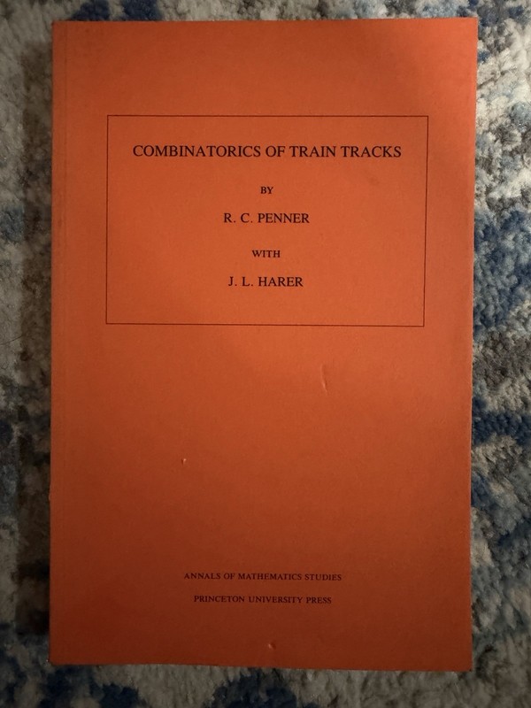 Combinatorics Of Train Tracks R.C. Penner, J. L. Harer 1992