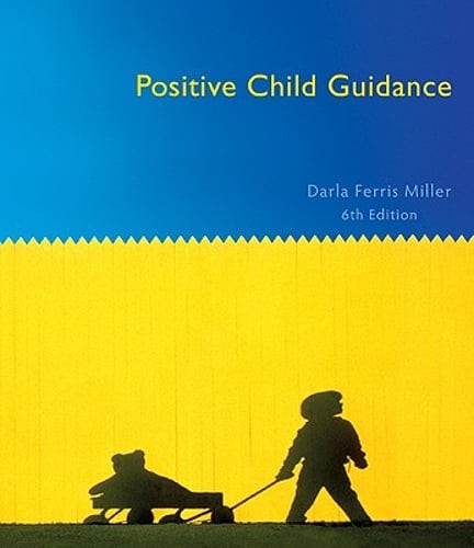 Positive Child Guidance by Darla Ferris Miller: Used