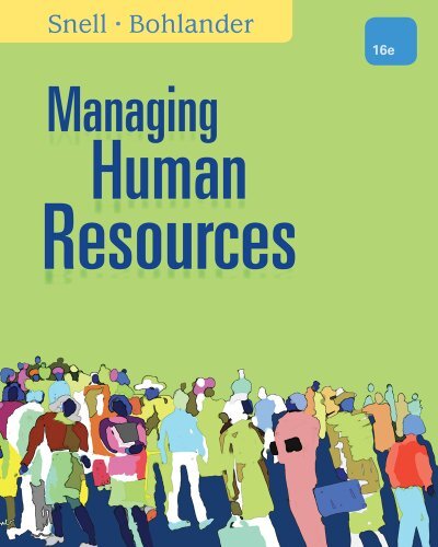 Managing Human Resources by Scott A Snell