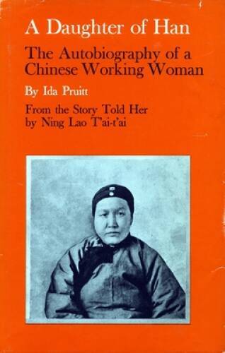 A Daughter of Han: The Autobiography of a Chinese Working Woman – GOOD