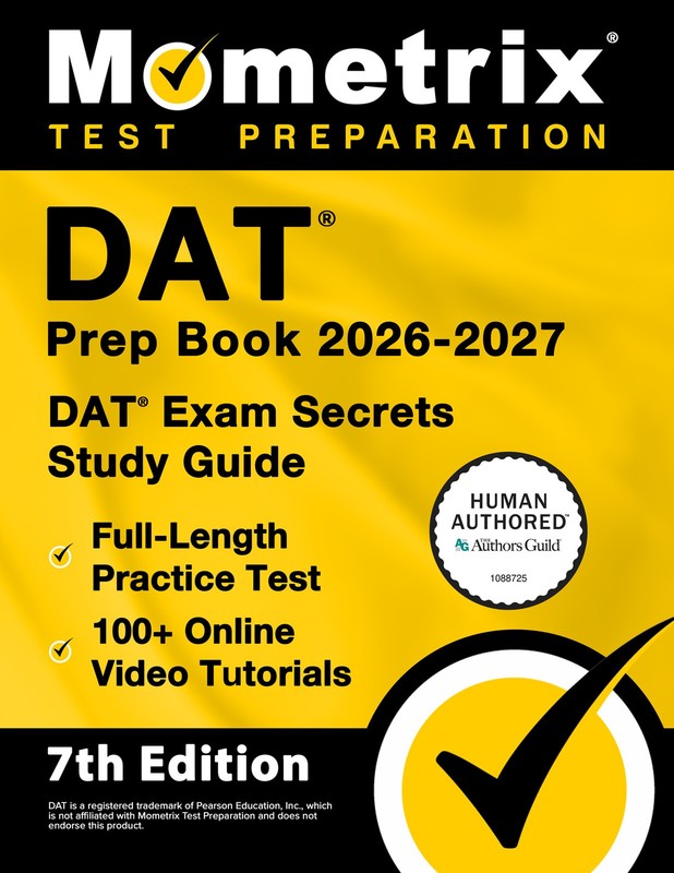 DAT Prep Book 2026-2027 – DAT Exam Secrets Study Guide [7th Edition]
