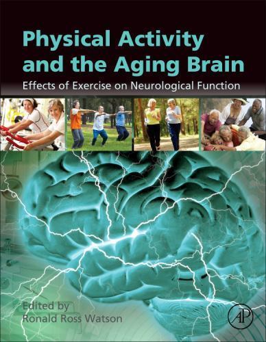 Physical Activity and the Aging Brain : Effects of Exercise on Neurological…