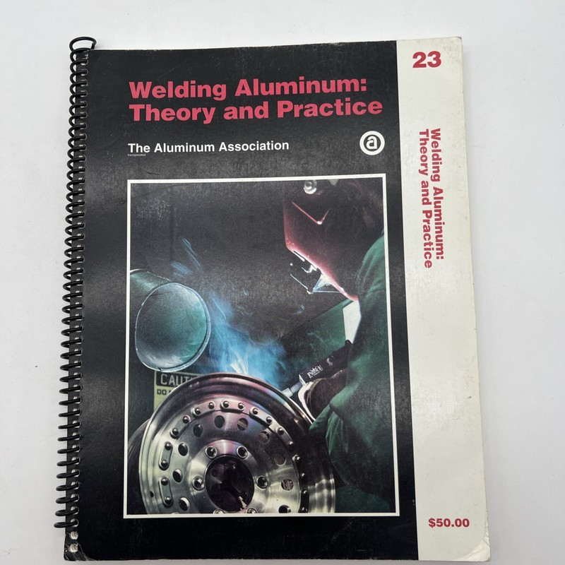 Welding Aluminum: Theory And Practice 1997 The Aluminum Association, Inc