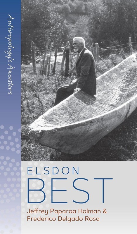 Elsdon Best by Frederico Delgado Rosa Hardcover Book