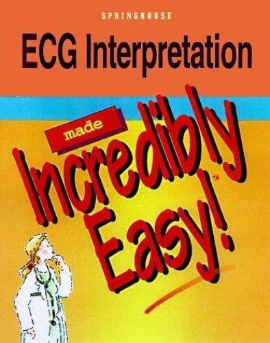Made Incredibly Easy Ser.: ECG Interpretation Made Incredibly Easy by…