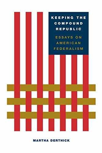 Keeping the Compound Republic: – Paperback, by Derthick Martha – Acceptable r