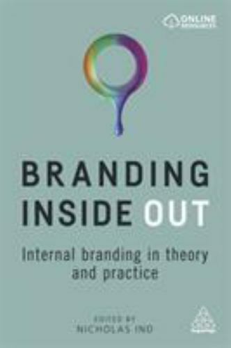 Branding Inside Out : Internal Branding in Theory and Practice, Paperback by …