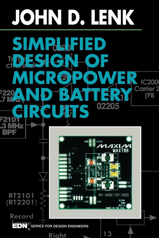 Simplified Design of Micropower and Battery Circuits (EDN Series for Design …