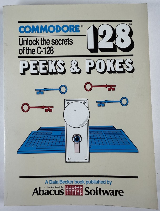Commodore 128 Peeks & Pokes / Hans Liesert / Rudiger Linden /Commodore128 (Book)
