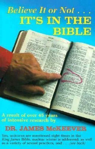 Believe It or Not … It’s in the Bible – 0866941088, paperback, James McKeever