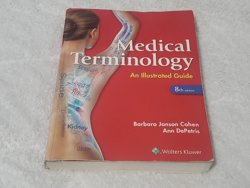 Medical Terminology, An Illustrated Guide 8th Edition by Barbara Janson Cohen