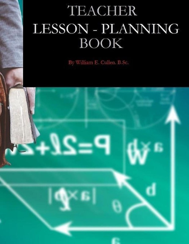 Teacher Lesson-Planning Book: A TEACHERS AID WITH 132 Pages AT 8.5″ x 11″ by Wil