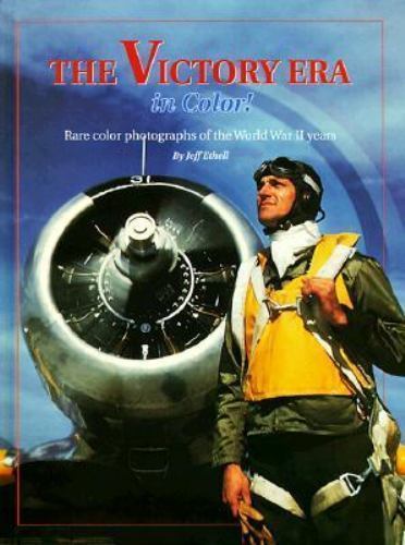 The Victory Era in Color! Rare Color Photogr- 0898211271, hardcover, Ethell, new