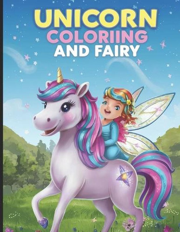 Unicorn Coloring Book: for Girls Ages 4-8, 9-12 (Unicorn and Fairy) by The Color