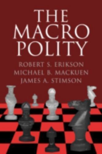 The Macro Polity (Cambridge Studies in Public Opinion and Political Psychology),