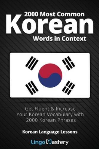 2000 Most Common Korean Words in Context: Get Fluent & Increase Your – VERY GOOD