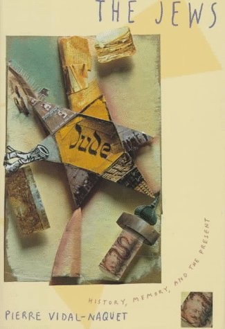 THE JEWS (EUROPEAN PERSPECTIVES: A SERIES IN SOCIAL By Pierre Vidal-naquet VG