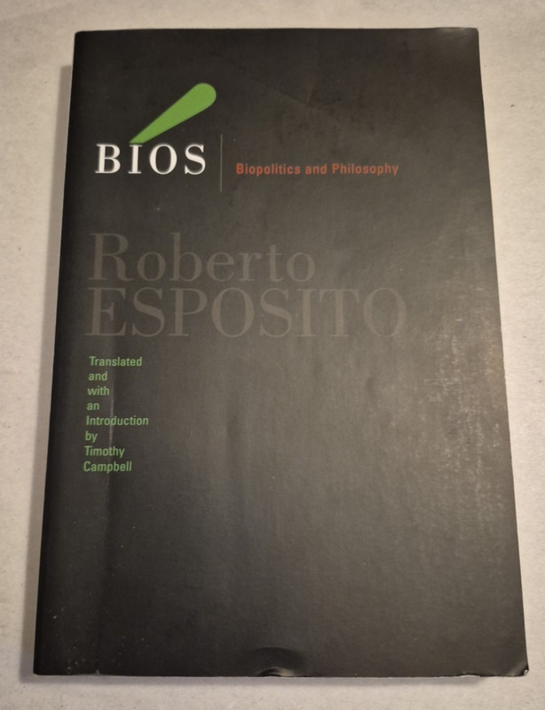 Bios Biopolitics and Philosophy by Roberto Esposito Posthumanities TPB Theory