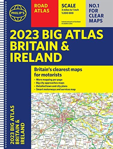 2023 Philip’s Big Road Atlas Britain and Irelan… by Philip’s Maps Spiral bound