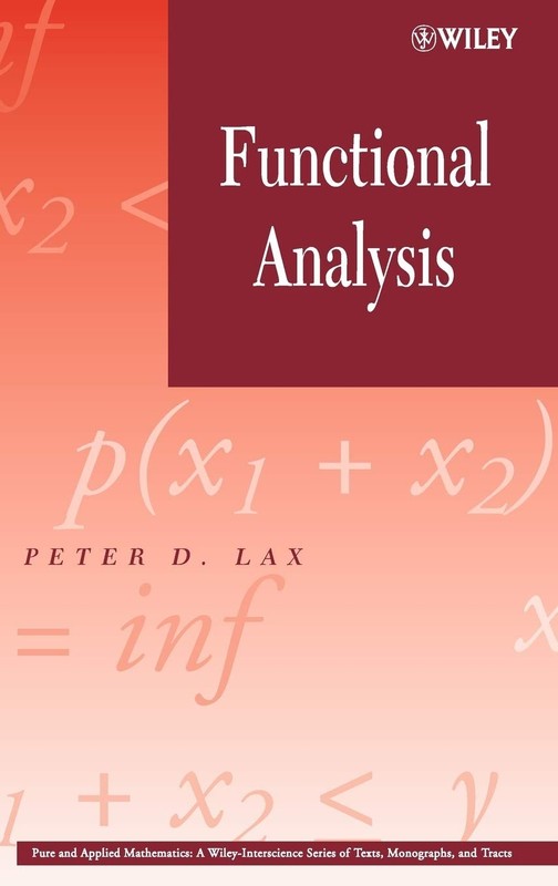 Functional Analysis (Pure and Applied Mathematics: A Wiley Series of Texts, …