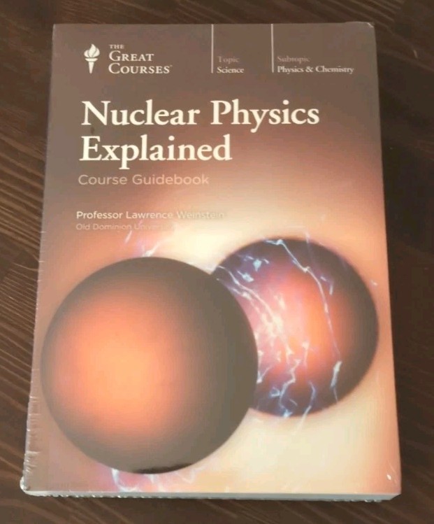 Great Courses: Nuclear Physics Explained (4DVDs & Course Guidebook) NEW SEALED