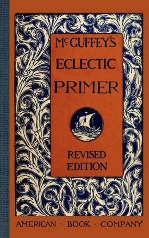 McGuffey’s Eclectic Primer by William Holmes McGuffey (English) Paperback Book