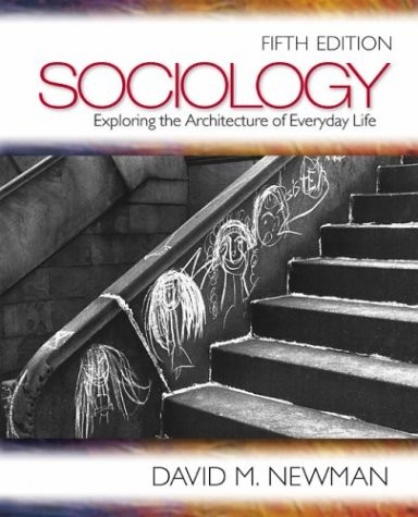 SOCIOLOGY: EXPLORING THE ARCHITECTURE OF EVERYDAY LIFE By David M. Newman *Mint*
