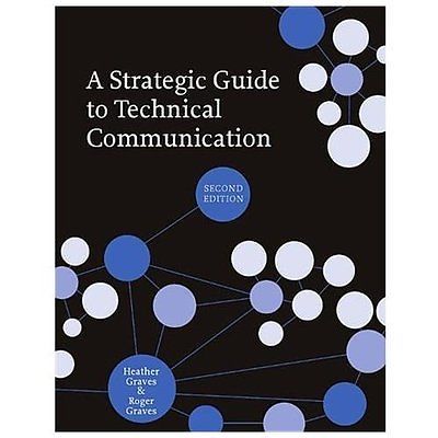 A Strategic Guide to Technical Communication by