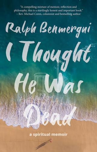 I Thought He Was Dead: A Spiritual Me- 9781989496336, Ralph Benmergui, paperback