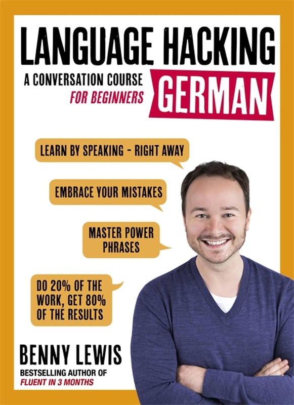 Language Hacking German: Learn How to Speak German – Right Away (Language Ha…