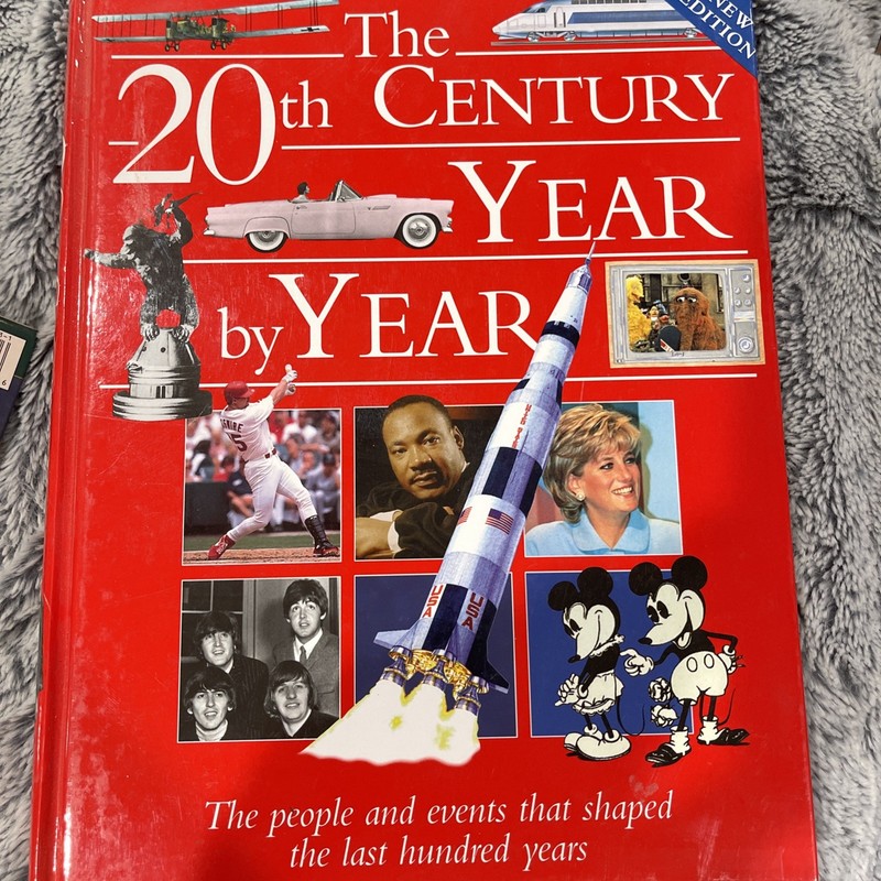 20th Century Year By Year (The People And Events That Shaped 100’s Yrs