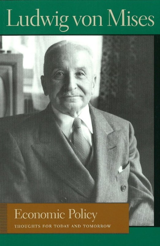 Economic Policy: Thoughts for Today and Tomorrow (Liberty Fund Library of th…
