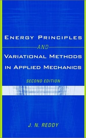 ENERGY PRINCIPLES AND VARIATIONAL METHODS IN APPLIED By J. N. Reddy – Hardcover