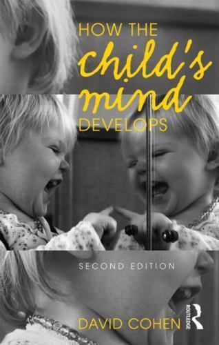 How the Child’s Mind Develops, 2nd Edition by Cohen, David