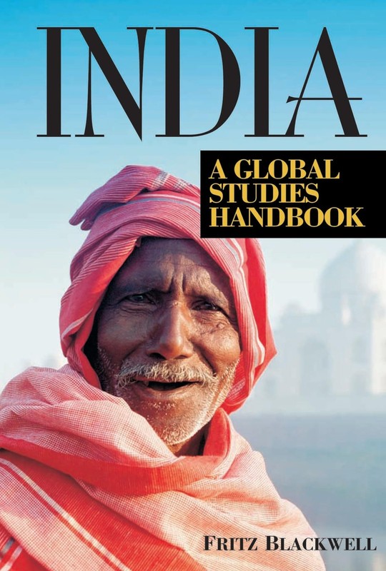 India: A Global Studies Handbook (Global Studies – Asia) – Blackwell, Fritz …