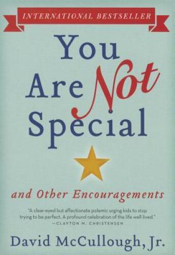 You Are Not Special: … And Other Encouragements – Paperback – GOOD