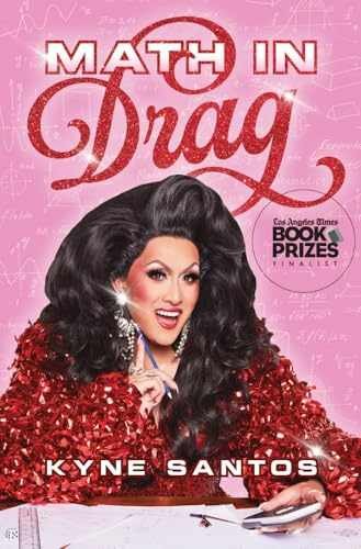 Math in Drag – Hardcover, by Santos Kyne – Very Good b