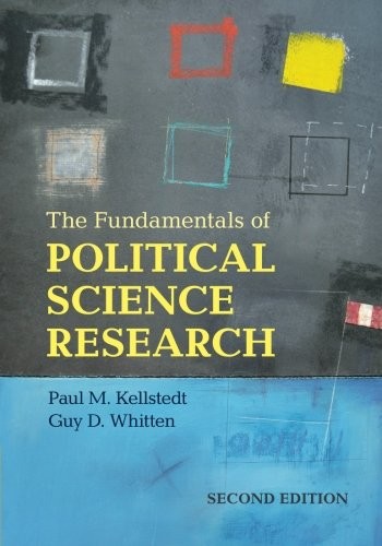 THE FUNDAMENTALS OF POLITICAL SCIENCE RESEARCH By Paul M. Kellstedt **Mint**