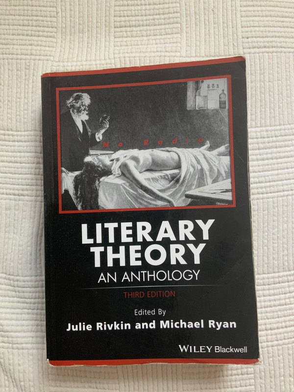 Literary Theory: An Anthology, 3rd Edition, by Julie Rivkin & Michael Ryan, 2017