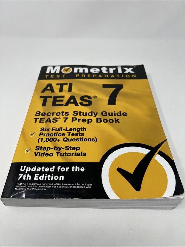 ATI TEAS Secrets Study Guide – TEAS 7 Prep Book, Six Full-Length Practice Tests