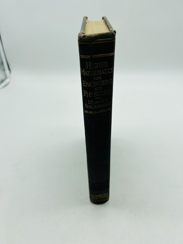 Higher Mathematics for Engineers and Physicists, Sokolnikoff 2nd Edition 1941 gallery