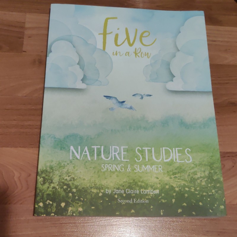 Five in a Row Nature Studies Spring & Summer by Jane Claire Lambert – 2nd Ed.